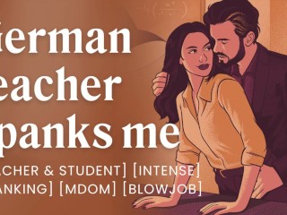 My German teacher uses my mouth as a reward [teacher & student] [mdom] [rough sex]