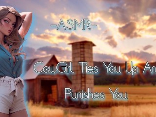 ASMR| CowGirl Ties You Up And Puni**es You [F4M/Binaural]