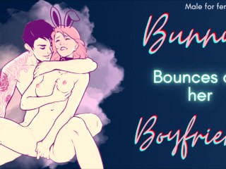 [M4F] Bunny Bounces On Her Boyfriend's Dick [Praise] [Roleplay audio for women] [Male moaning]