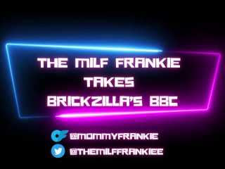 Hot Milf Takes BRICKZILLA'S 13 inch BBC!