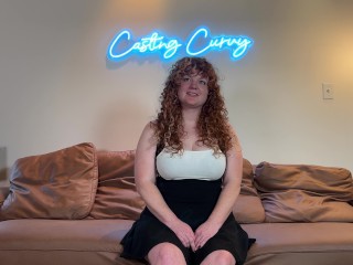 Casting Curvy: Busty Squirting Red Head