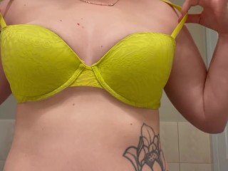 Changing and taking off my bra