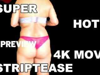 SUPER HOT STRIPTEASE WITH CUMANDRIDE6 AND OLPR - 4K MOVIE PREVIEW