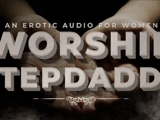 Worship Step-Daddy's Cock (Permission to Cum, Daddy Dirty Talk, Cum Countdown) Erotic Audio Women