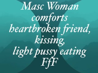 [F4F]  Audio: Your masculine best friend comforts you after a break up