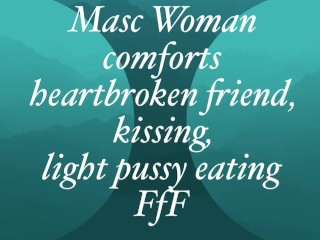 [F4F]  Audio: Your masculine best friend comforts you after a break up