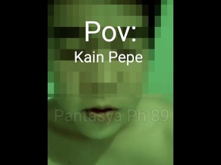 ( DIRTY TALK ) KAIN PEPE 👅 SABAY KANTOT, TALSIK TAMOD, subrang sarap kumantot,araw2x kantot, Part 1