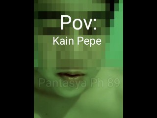 ( DIRTY TALK ) KAIN PEPE 👅 SABAY KANTOT, TALSIK TAMOD, subrang sarap kumantot,araw2x kantot, Part 1