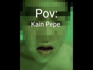 ( DIRTY TALK ) KAIN PEPE 👅 SABAY KANTOT, TALSIK TAMOD, subrang sarap kumantot,araw2x kantot, Part 1