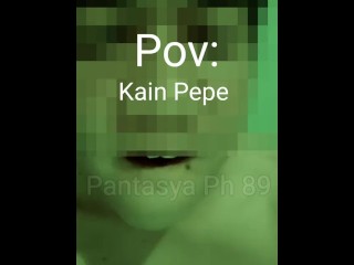 ( DIRTY TALK ) KAIN PEPE 👅 SABAY KANTOT, TALSIK TAMOD, subrang sarap kumantot,araw2x kantot, Part 1