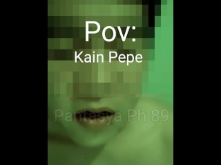 ( DIRTY TALK ) KAIN PEPE 👅 SABAY KANTOT, TALSIK TAMOD, subrang sarap kumantot,araw2x kantot, Part 1