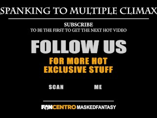 Intense Pussy Spanking let's get her to ecstasy while handling multiple Orgasms