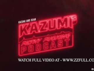 Kazumis Filthy Fucking Podcast.Kazumi / Brazzers