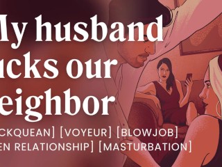 Fulfilling my cuckquean fantasy with my husband & our neighbour [erotic audio stories]