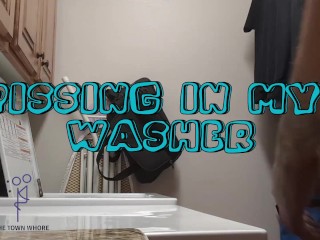 Pissing In My Washer