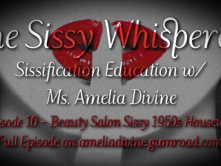 Beauty Salon Sissy 1950s Housewife | The Sissy Whisperer Podcast