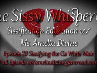 Sissifying the Cis White Male | The Sissy Whisperer Podcast