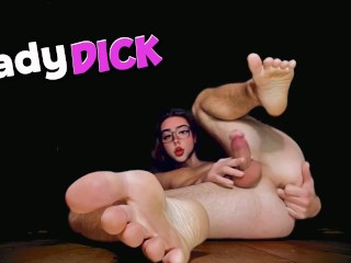 LadyDick Shemale finger in ass, big dick, feet