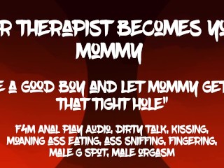 [F4M] Anal play audio: Therapist becomes your mommy, sniffs and fingers your ass