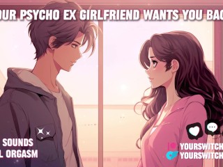 Your Yandere Ex-Girlfriend Wants Your Big Cock Back (Preview)