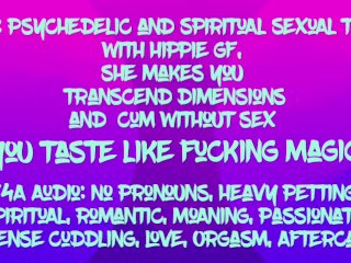 [F4A] No Pronoun Audio: Hippie, Spiritual GF makes you cum without sex, just energy