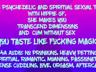 [F4A] No Pronoun Audio: Hippie, Spiritual GF makes you cum without sex, just energy