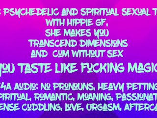 [F4A] No Pronoun Audio: Hippie, Spiritual GF makes you cum without sex, just energy