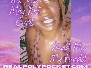 No You May Not Cum Send Me My Funds Ebony Findom Poly Pocket TRAILER