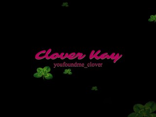 Clover Kay DP Stream (compilation teaser)