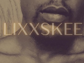 Lixxskee Sessions Vol.1 - "Are You Ready?" | BBC Masturbation & Dirty-Talk