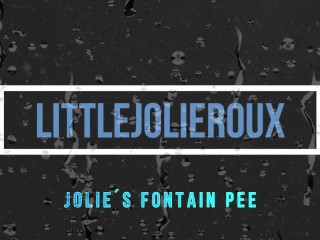 Jolie´s Fountain Pee