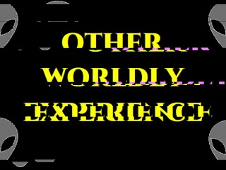 Other Worldly Experience (PHA - PornHub Audio)
