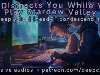 [M4F] BF Distracts You While You Play Stardew Valley || Male Moans || Deep Voice