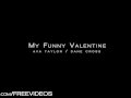 Babes -Ava Taylor, My funny Valentine