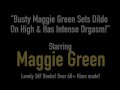 Busty Maggie Green Sets Dildo On High &amp; Has Intense Orgasm!