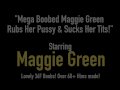 Mega Boobed Maggie Green Rubs Her Pussy &amp; Sucks Her Tits!