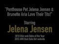 Penthouse Pet Jelena Jensen &amp; Brunette Aria Love Their Tits!