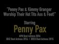 Penny Pax &amp; Kimmy Granger Worship Their Hot Tits Ass &amp; Feet!