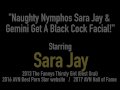 Naughty Nymphos Sara Jay &amp; Gemini Get A Black Cock Facial!