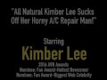 All Natural Kimber Lee Sucks Off Her Horny A/C Repair Man!