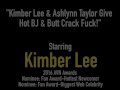 Kimber Lee &amp; Ashlynn Taylor Give Hot BJ &amp; Butt Crack Fuck!