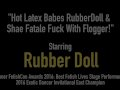 Hot Latex Babes RubberDoll & Shae Fatale Fuck With Flogger!