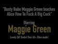 Busty Babe Maggie Green teaches Alice How To Fuck A Big Cock