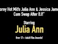 Horny Hot Milfs Julia Ann & Jessica James Cum Swap After BJ!