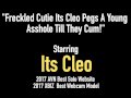 Freckled Cutie Its Cleo Pegs A Young Asshole Till They Cum!