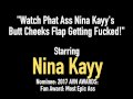 Watch Phat Ass Nina Kayy's Butt Cheeks Flap Getting Fucked!