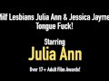 Milf Lesbians Julia Ann & Jessica Jaymes Tongue Fuck!